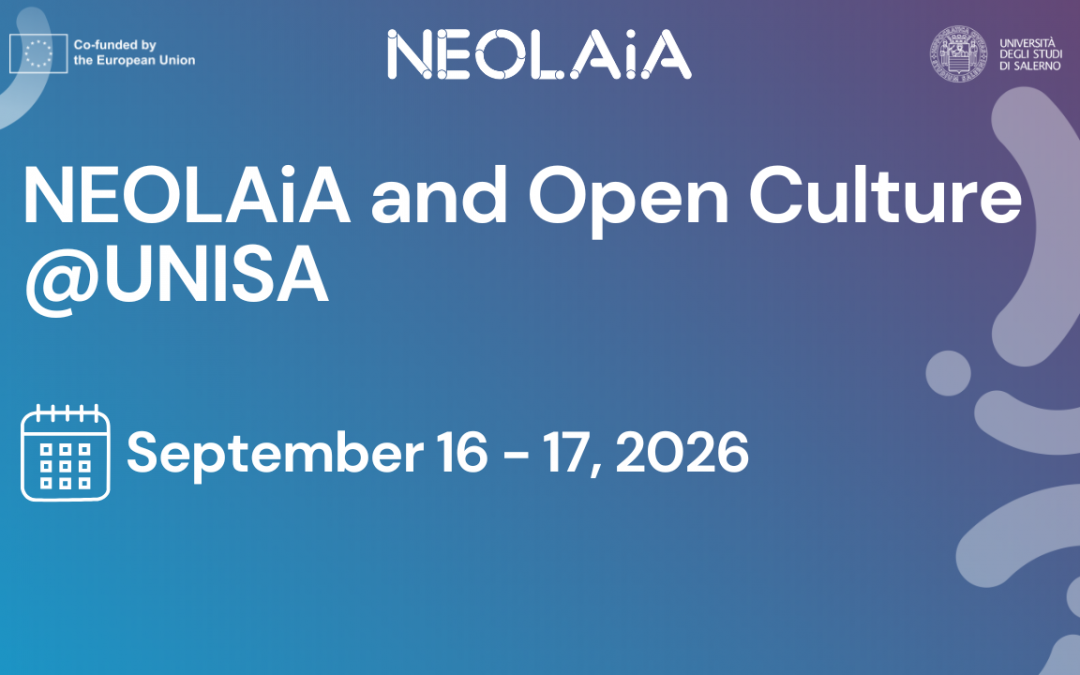 NEOLAiA and Open Culture @UNISA: Two Days Dedicated to Open Science, Open Culture and University Collaboration